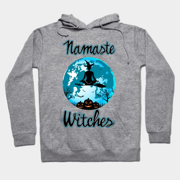 Namaste Witches. Halloween Yoga Humor. Hoodie by KsuAnn